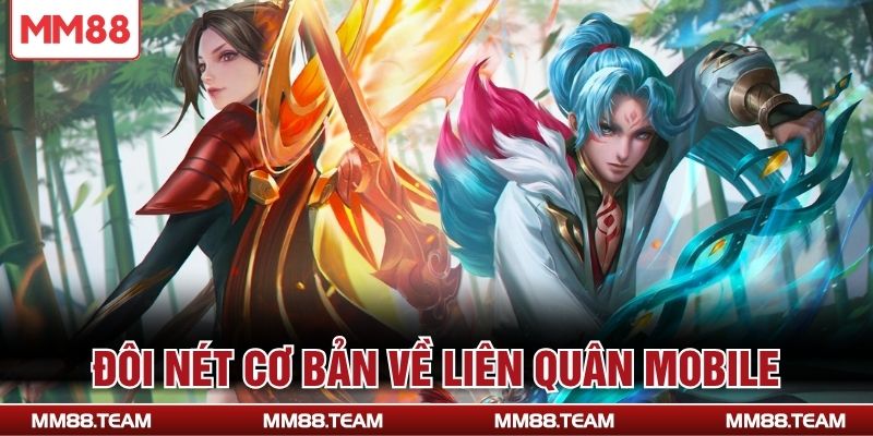 Đôi nét cơ bản về liên quân mobile